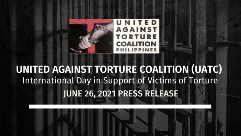 “Philippine government must guarantee health care of persons deprived of liberty and  decongest  prison population to reduce the risk of COVID 19 spread”, UATC Press Release on International Day in Support of Victims of Torture 2021