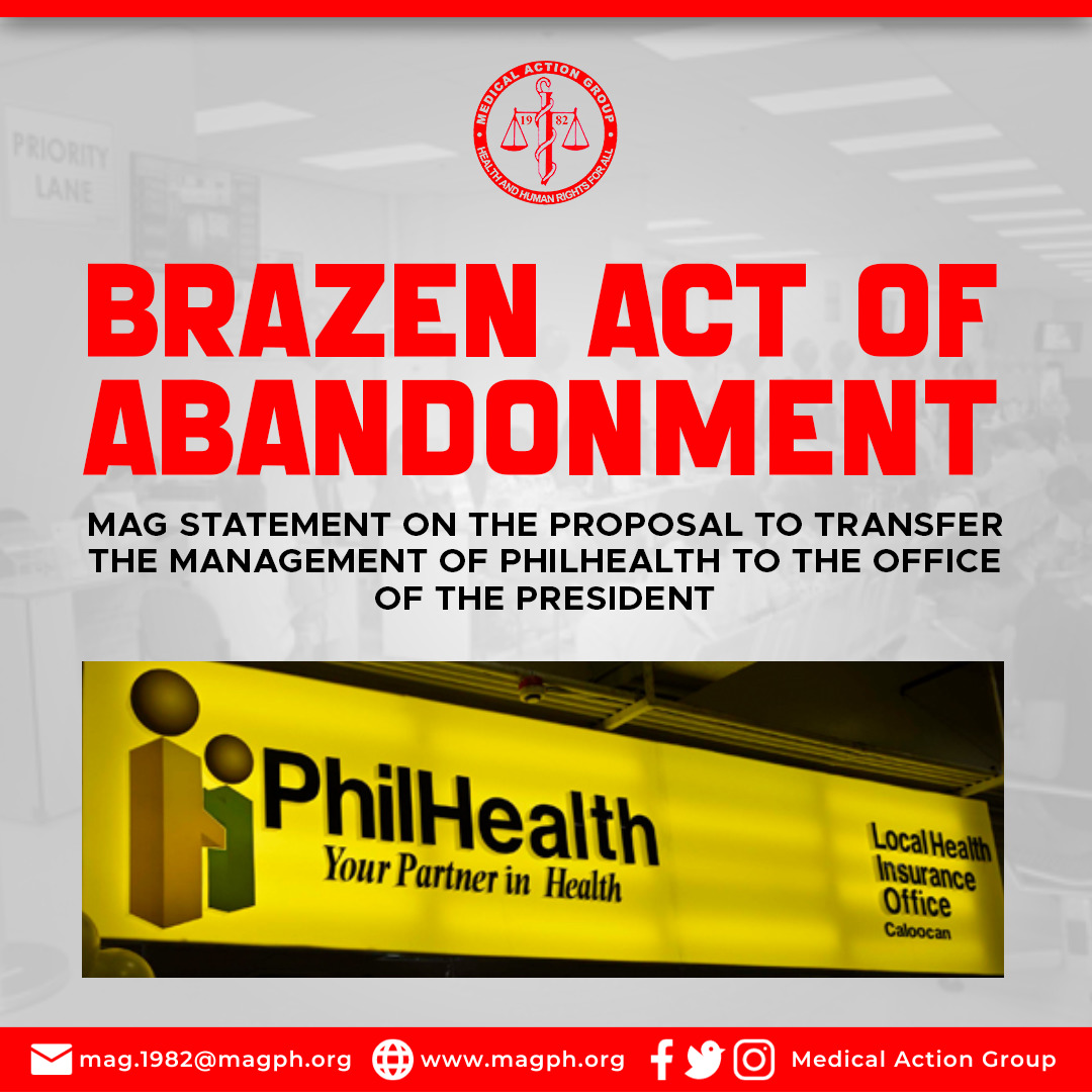 Brazen Act of Abandonment: MAG Statement on the Proposal to Transfer the Management of PhilHealth to the Office of the President